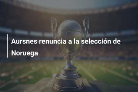 Aursnes renuncia a la selección de Noruega