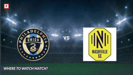 Xem ở đâu Philadelphia Union - Nashville SC: Kênh TV và thời gian bắt đầu