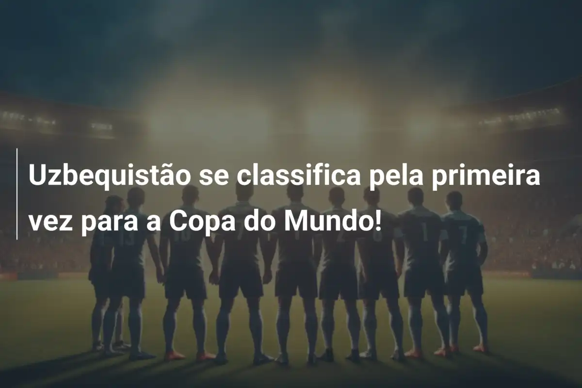 Uzbequistão se classifica pela primeira vez para a Copa do Mundo!