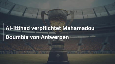 Al-Ittihad verpflichtet Mahamadou Doumbia von Antwerpen