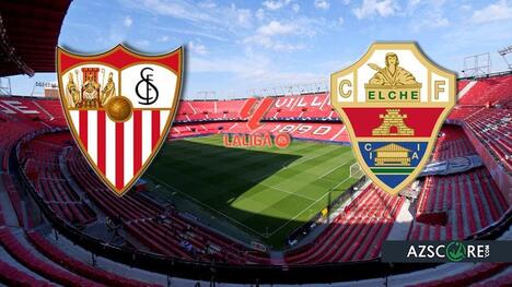Sevilla vs. Elche: Prediction and Match Preview
