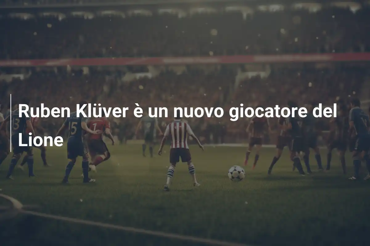 Ruben Klüver è un nuovo giocatore del Lione