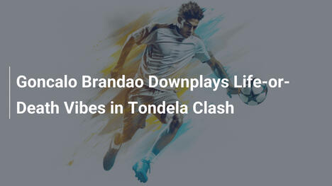 Gonçalo Brandão Sminuisce il Dramma nello Scontro con il Tondela