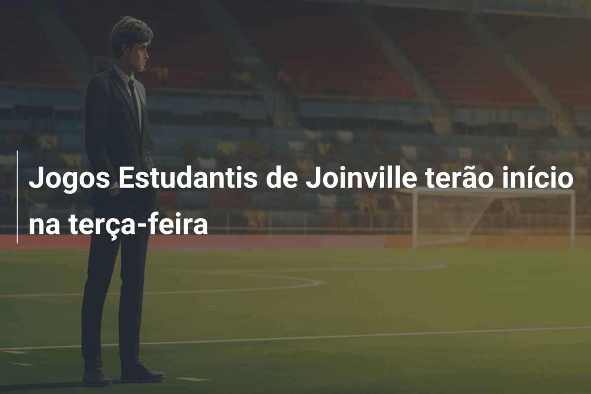 Jogos Estudantis de Joinville terão início na terça-feira