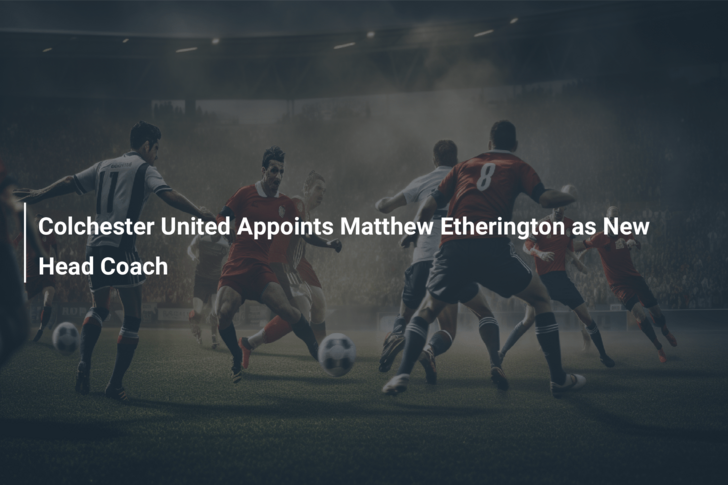 Colchester United Appoints Matthew Etherington as New Head Coach