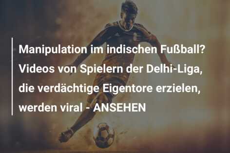 Manipulation im indischen Fußball? Videos von Spielern der Delhi-Liga, die verdächtige Eigentore erzielen, werden viral – ANSEHEN
