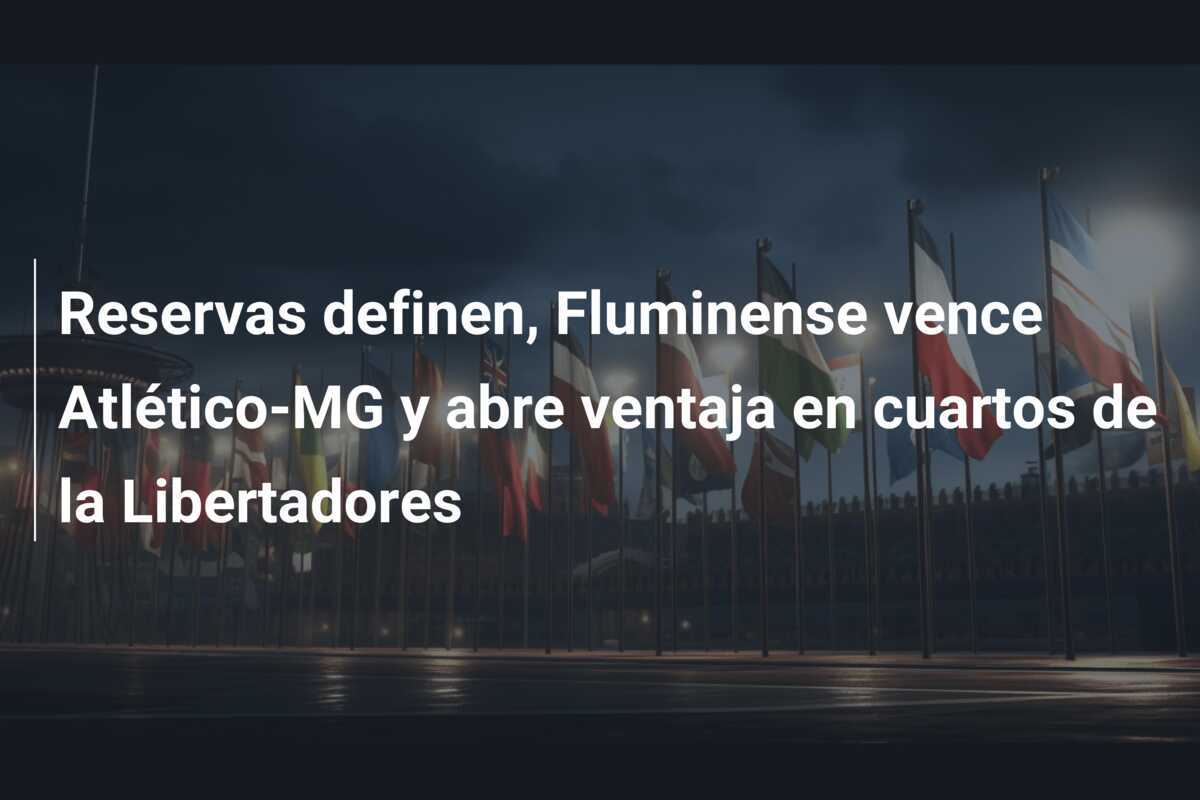 Reservas definen, Fluminense vence Atlético-MG y abre ventaja en cuartos de la Libertadores