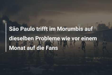 São Paulo trifft im Morumbis auf dieselben Probleme wie vor einem Monat auf die Fans
