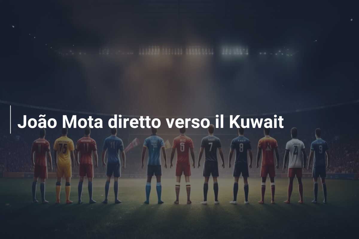 João Mota diretto verso il Kuwait