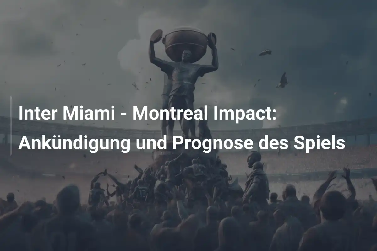 Inter Miami - Montreal Impact: Ankündigung und Prognose des Spiels
