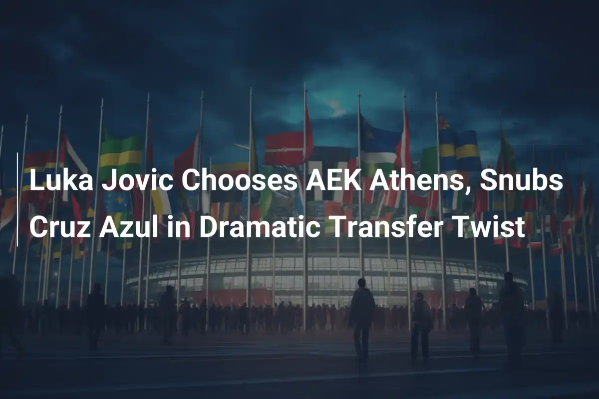 Luka Jović wybiera AEK Ateny! Sensacyjny zwrot w transferowej sadze