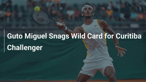 Guto Miguel erobert Wild Card für Curitiba Challenger