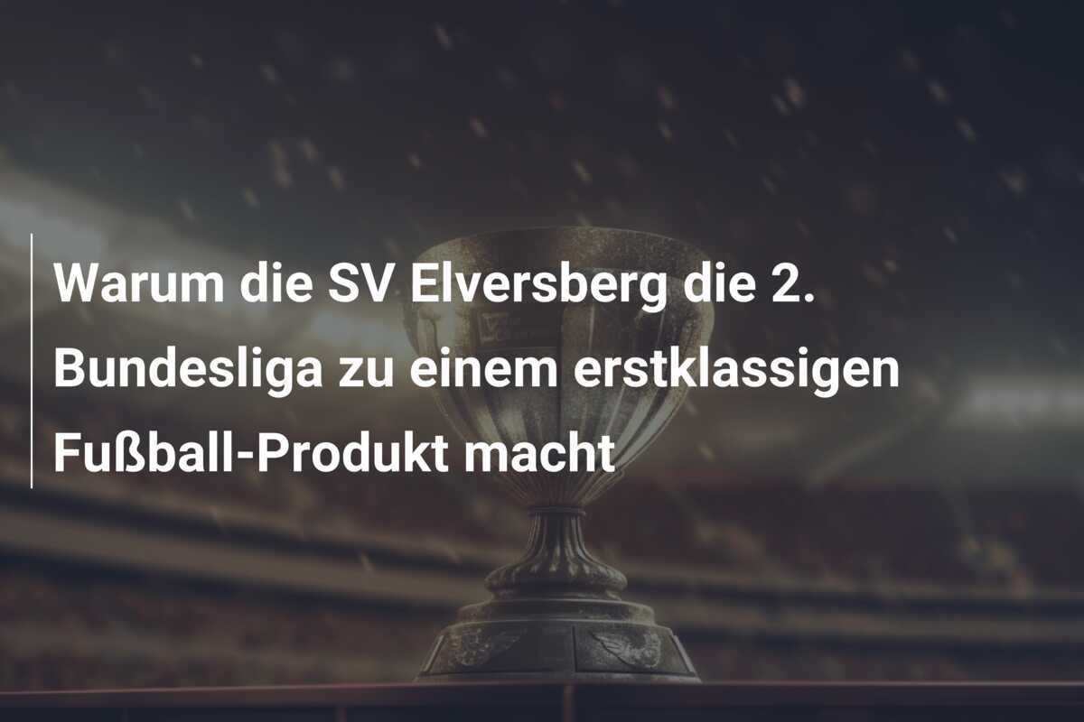 Warum die SV Elversberg die 2. Bundesliga zu einem erstklassigen Fußball-Produkt macht