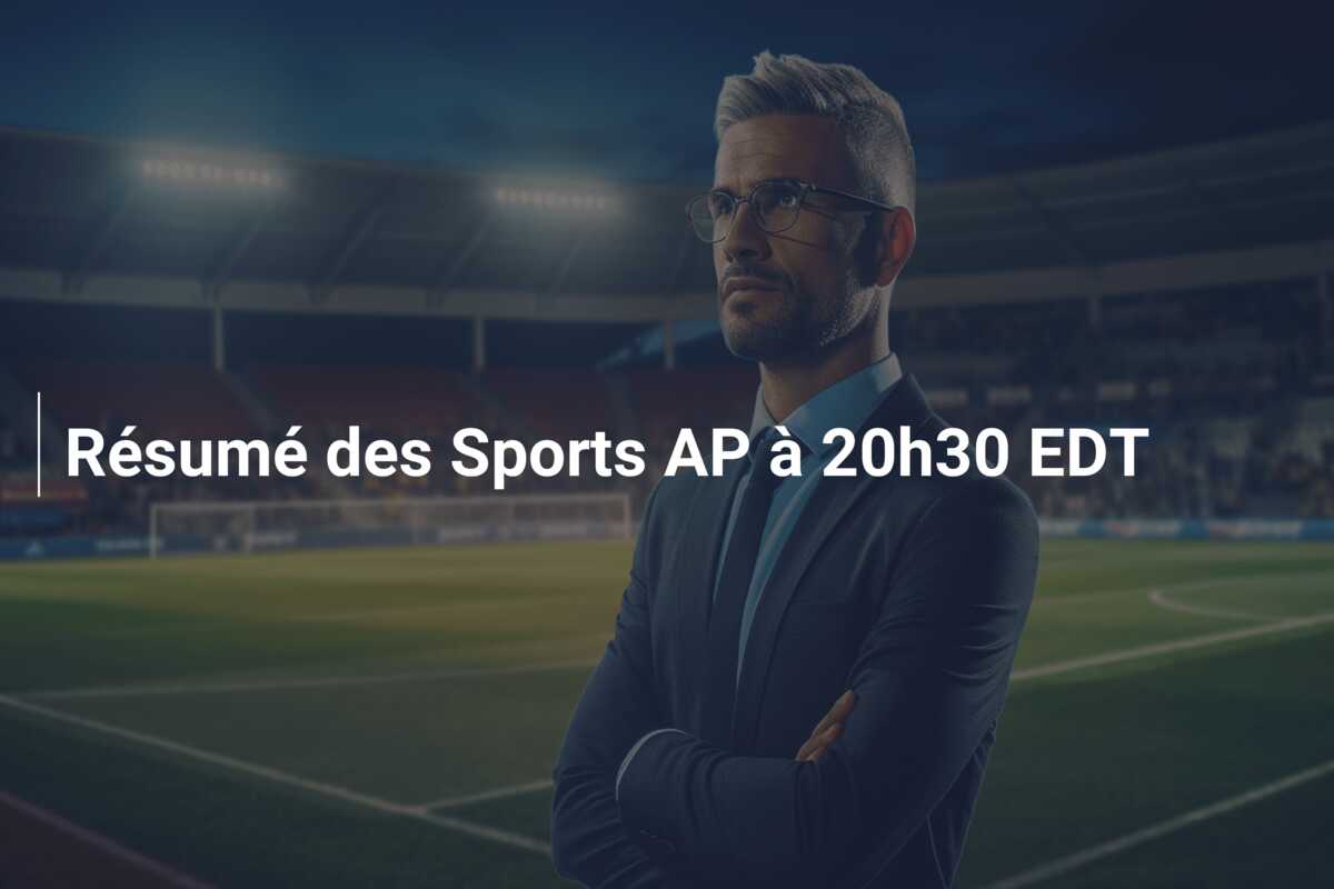 Résumé des Sports AP à 20h30 EDT