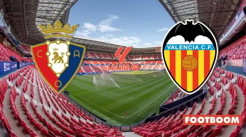 Osasuna vs Valencia: Previziune și Previzualizare Meci
