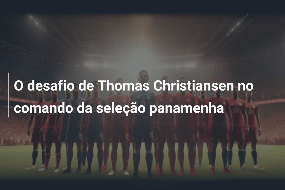O desafio de Thomas Christiansen no comando da seleção panamenha