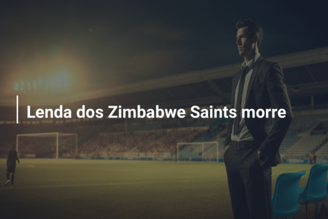 Lenda dos Zimbabwe Saints morre