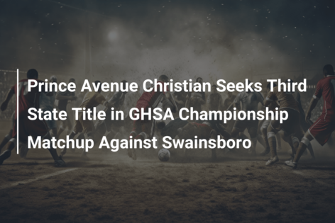 Prince Avenue Wins 2022 GHSA Football State Championship - Prince Avenue  Christian School