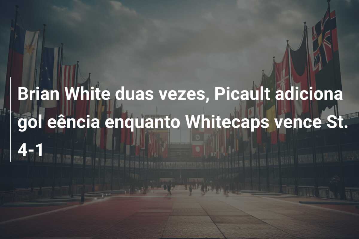 Brian White duas vezes, Picault adiciona gol eência enquanto Whitecaps vence St. 4-1