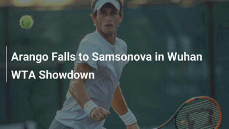WTA武漢大会でアランゴ、サムソノバに敗れる