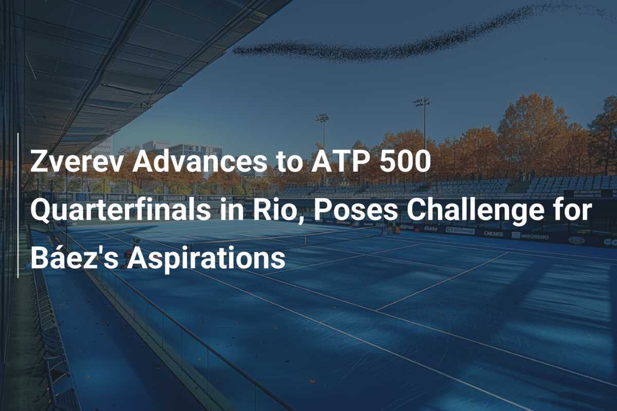 Zverev zieht ins ATP 500 Viertelfinale in Rio ein und stellt Báez's Ambitionen auf die Probe