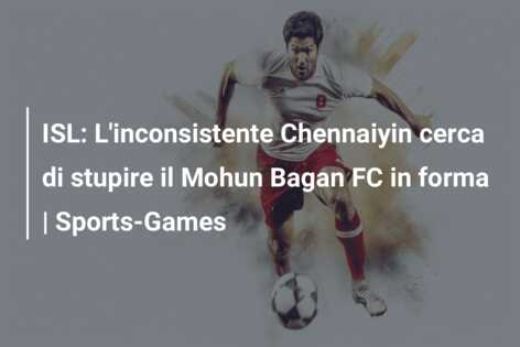 ISL: L’inconsistente Chennaiyin cerca di stupire il Mohun Bagan FC in forma | Sports-Games