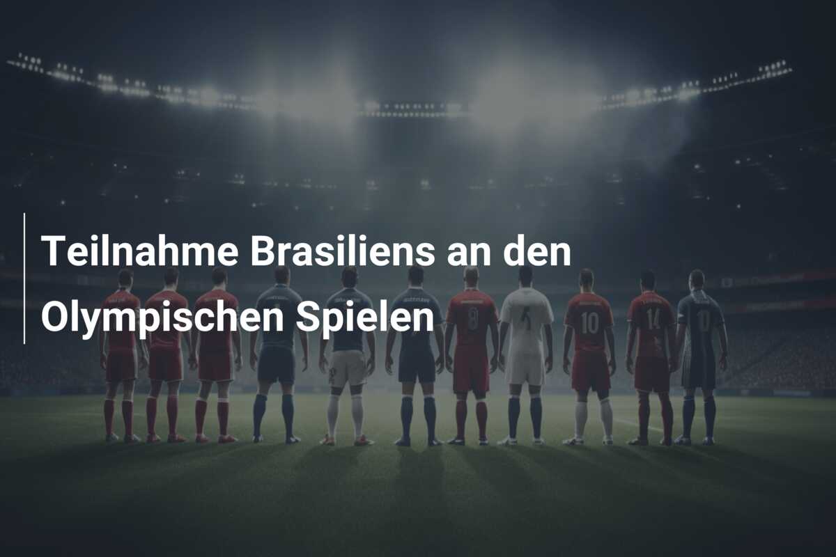 Teilnahme Brasiliens an den Olympischen Spielen