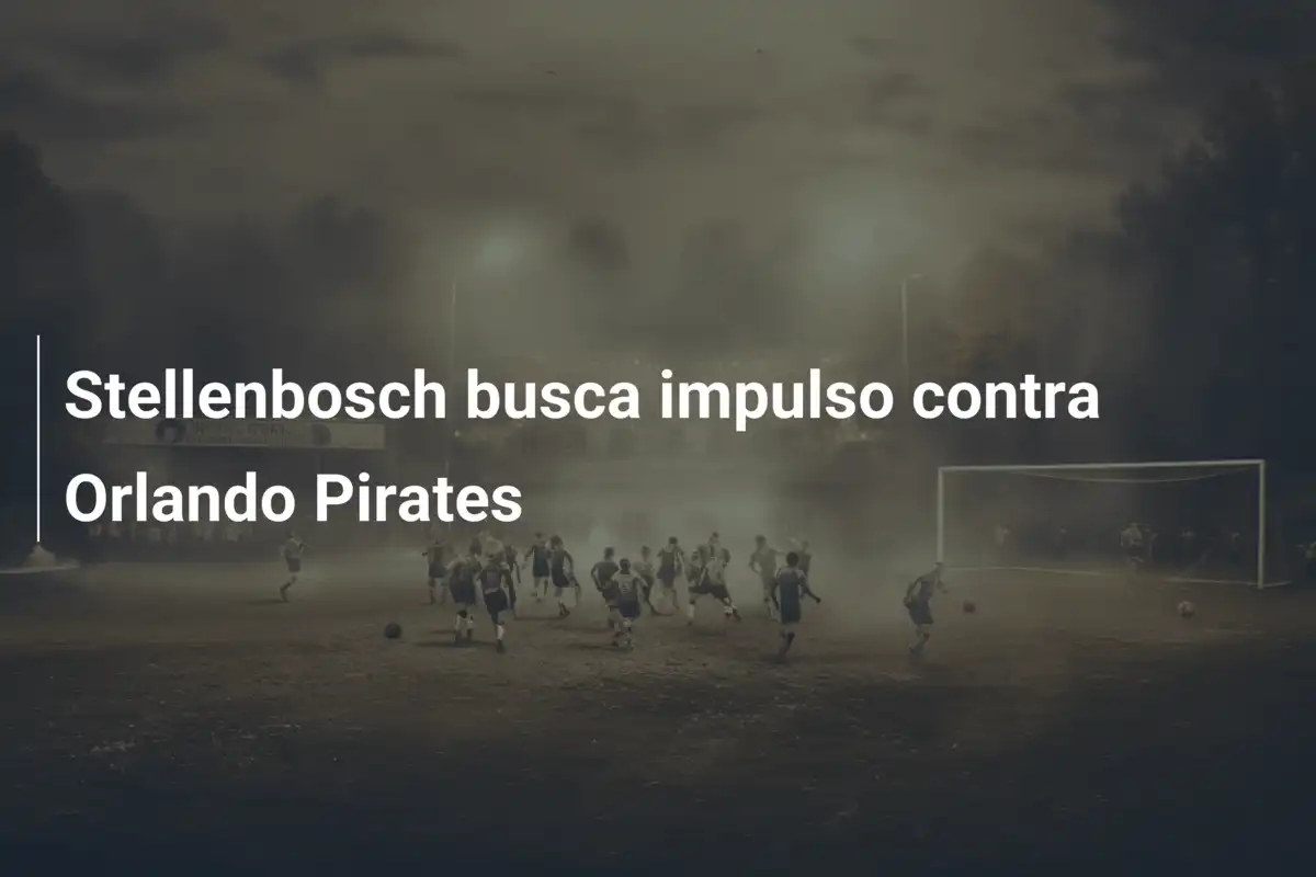 Stellenbosch busca impulso contra Orlando Pirates