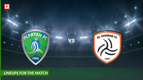 Al Fateh vs Al Shabab Riyadh: lineups for the match