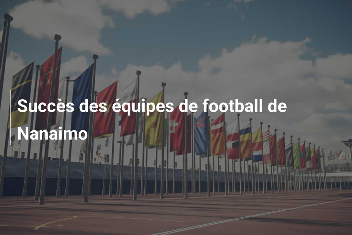 Succès des équipes de football de Nanaimo