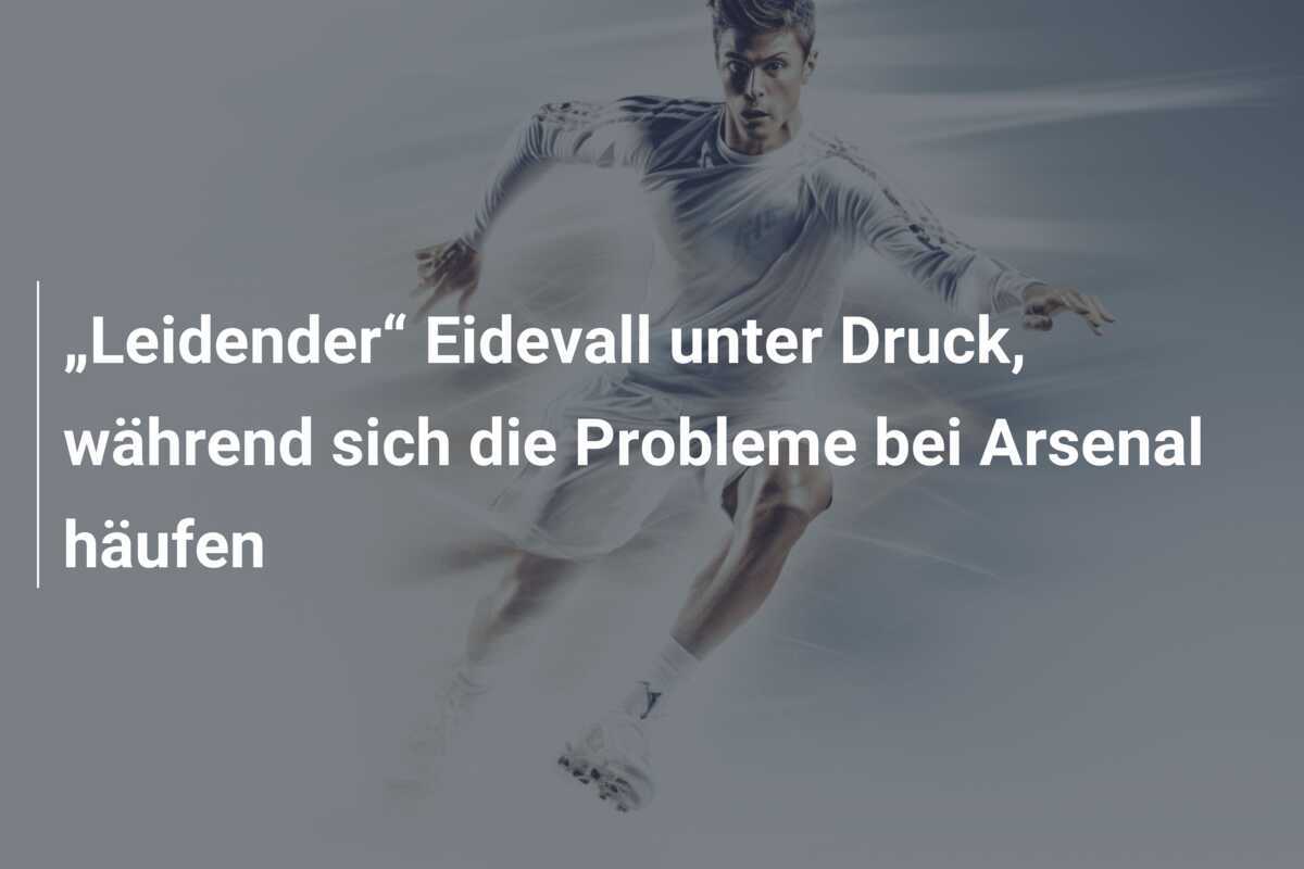 „Leidender“ Eidevall unter Druck, während sich die Probleme bei Arsenal häufen