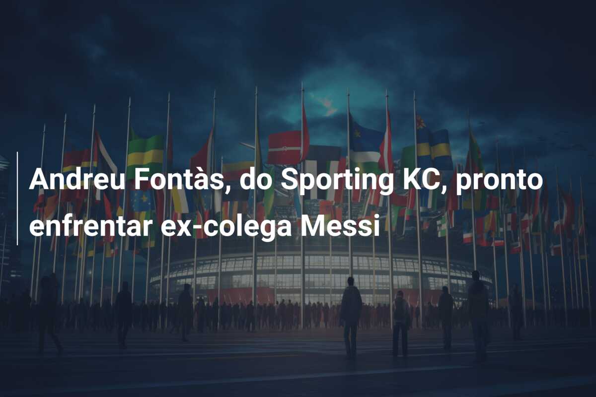 Andreu Fontàs, do Sporting KC, pronto enfrentar ex-colega Messi