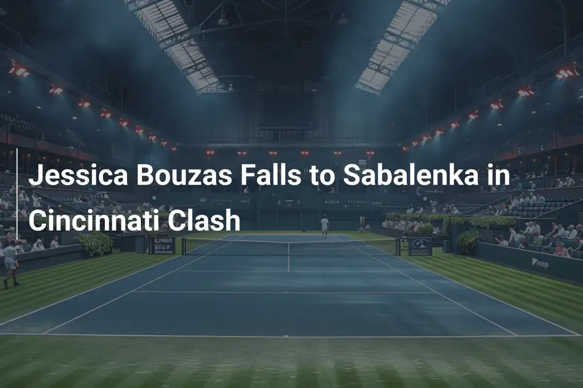 Jessica Bouzas unterliegt Sabalenka in Cincinnati – Ein Kampf mit Herz