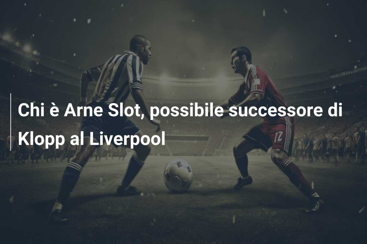 Chi è Arne Slot, possibile successore di Klopp al Liverpool