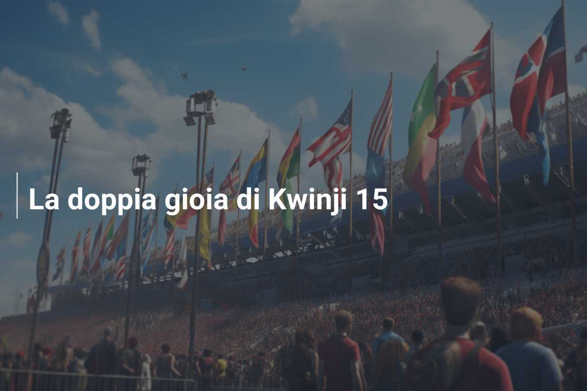 La doppia gioia di Kwinji 15