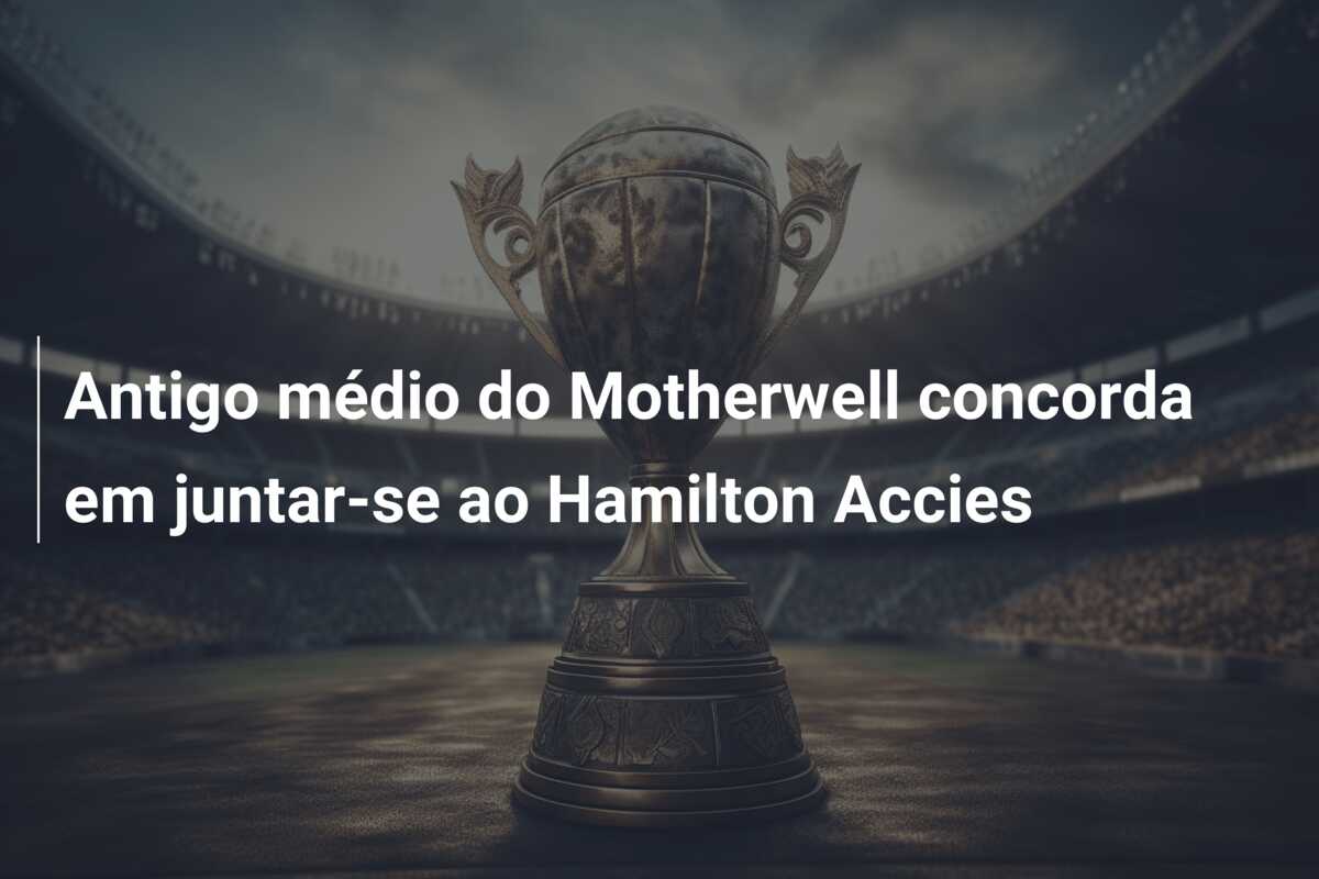 Antigo médio do Motherwell concorda em juntar-se ao Hamilton Accies