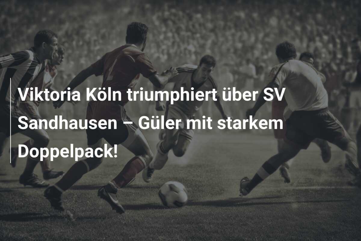 Viktoria Köln triumphiert über SV Sandhausen – Güler mit starkem Doppelpack!