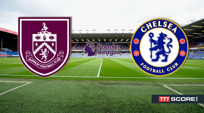 Burnley vs Chelsea: Prediction and Preview