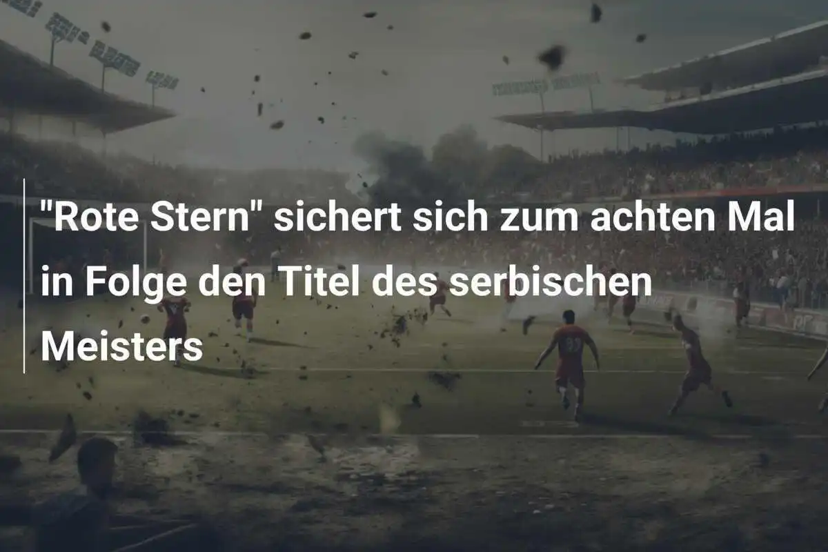 "Rote Stern" sichert sich zum achten Mal in Folge den Titel des serbischen Meisters