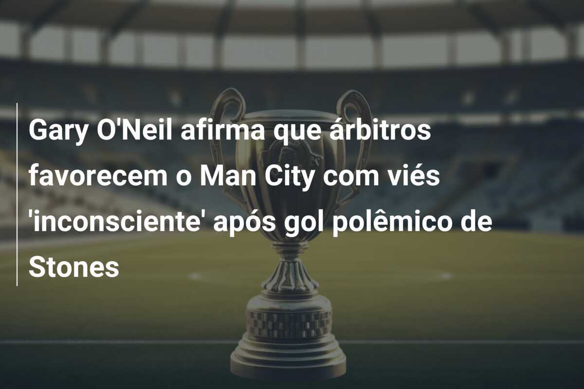 Gary O'Neil afirma que árbitros favorecem o Man City com viés 'inconsciente' após gol polêmico de Stones