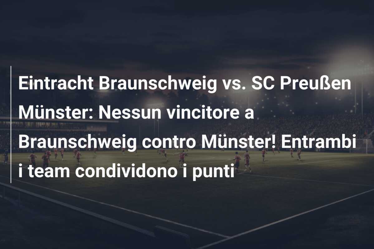 Eintracht Braunschweig vs. SC Preußen Münster: Nessun vincitore a Braunschweig contro Münster! Entrambi i team condividono i punti
