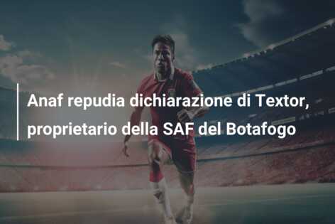 Anaf repudia dichiarazione di Textor, proprietario della SAF del Botafogo