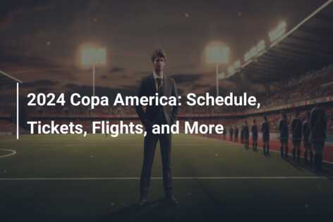 2024 Copa America: Schedule, Tickets, Flights, And More - Azscore.com