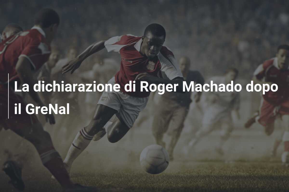 La dichiarazione di Roger Machado dopo il GreNal