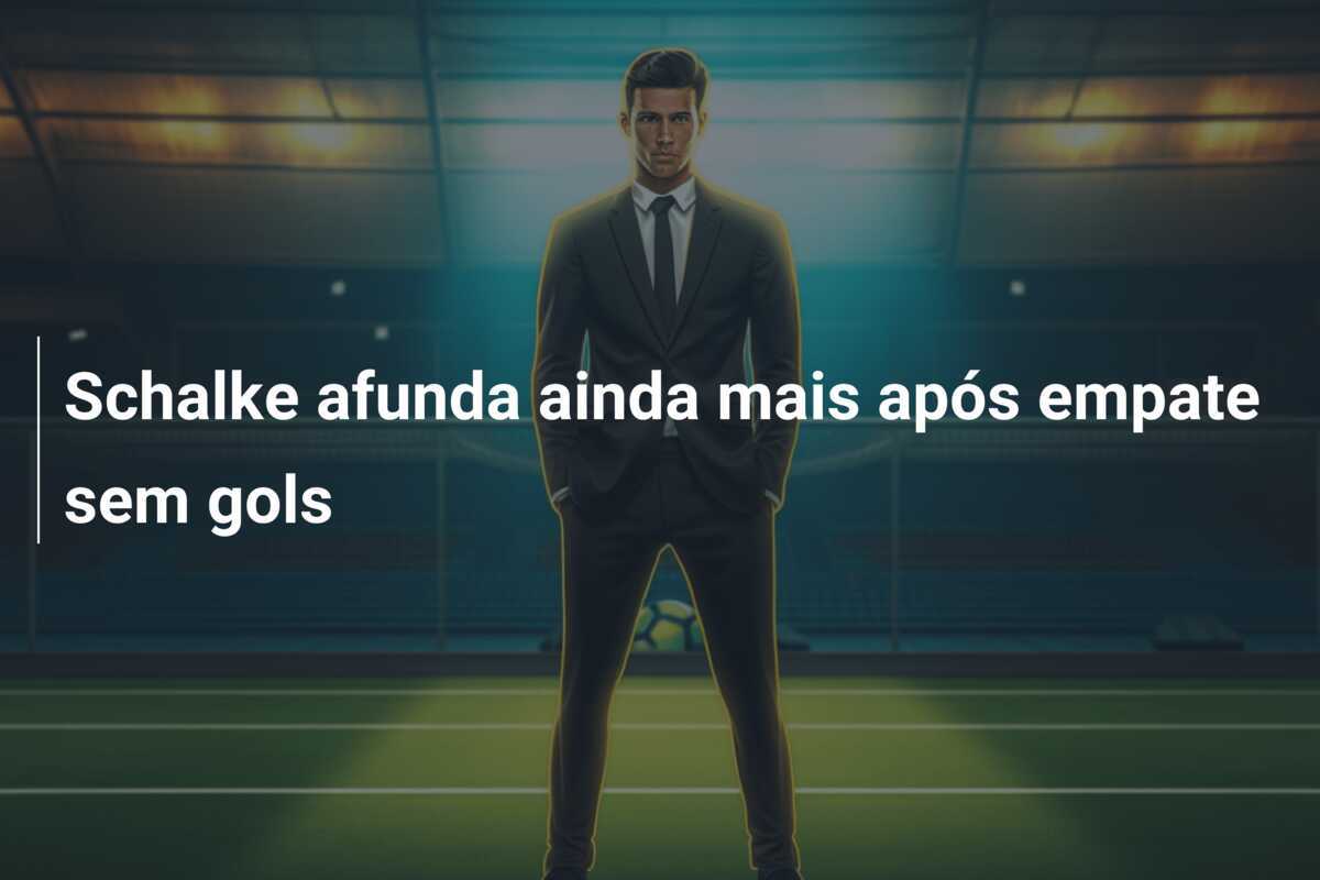 Schalke afunda ainda mais após empate sem gols