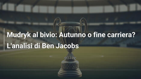 Mudryk al bivio: Autunno o fine carriera? L'analisi di Ben Jacobs
