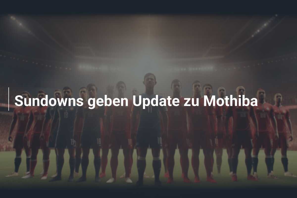 Sundowns geben Update zu Mothiba