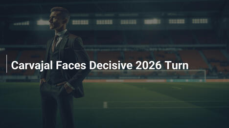 Carvajal affronta una svolta decisiva nel 2026
