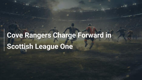 Cove Rangers Charge Forward in Scottish League One