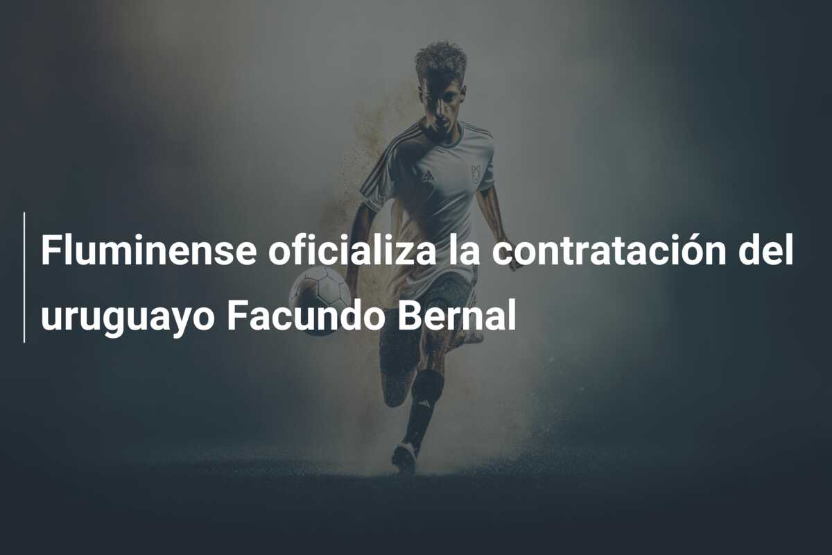 Fluminense oficializa la contratación del uruguayo Facundo Bernal
